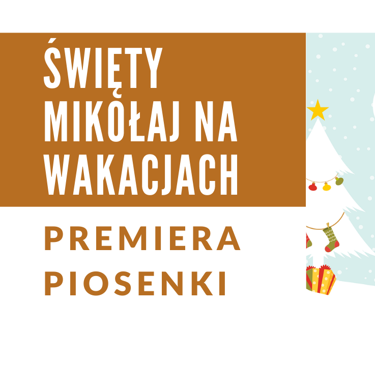 Piosenka Świąteczna – Święty Mikołaj na wakacjach :)