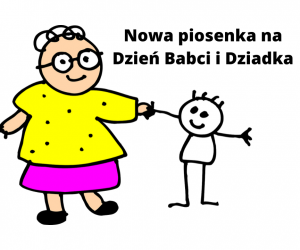 Dzień Babci i Dziadka – Piosenka „Babcia i Dziadek lubią zabawę”