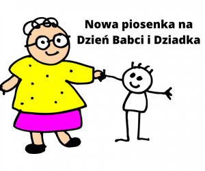 Dzień Babci i Dziadka – Piosenka “Babcia i Dziadek lubią zabawę”